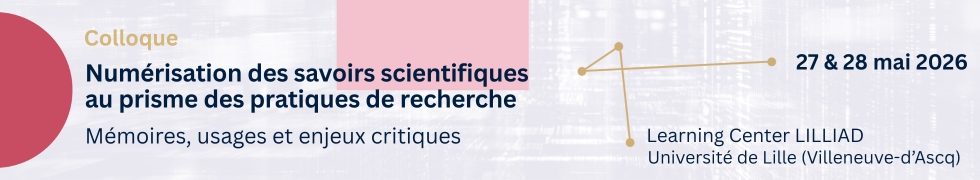 Numérisation des savoirs scientifiques au prisme des pratiques de recherche. Mémoires, usages et enjeux critiques>